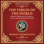 The Virgin of the World, Hermes Trismegistus