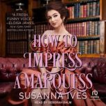 How to Impress a Marquess, Susanna Ives