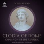 Clodia of Rome, Douglas Boin