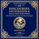 Discourses, Enchiridion, and Selected..., Epictetus