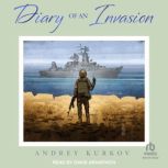Diary of an Invasion, Andrey Kurkov