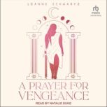 A Prayer for Vengeance, Leanne Schwartz