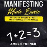 Manifesting Made Basic, Amber Turner