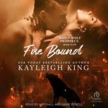 Fire Bound, Kayleigh King