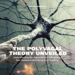 The Polyvagal Theory Unveiled, Brittany Forrester