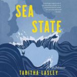 Sea State A Memoir, Tabitha Lasley