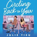 Circling Back to You, Julie Tieu