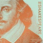 Shakespeare His Life and Works, Leslie Dunton-Downer