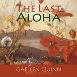 The Last Aloha A Novel, Gaellen Quinn