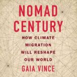 Nomad Century, Gaia Vince