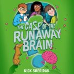 The Case of the Runaway Brain, Nick Sheridan