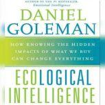 Ecological Intelligence, Prof. Daniel Goleman, Ph.D.