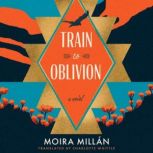 Train to Oblivion, Moira Millan