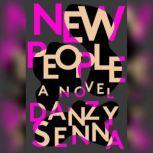 New People, Danzy Senna