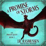 A Promise of Storms, J.R. Rasmussen