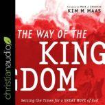 The Way of the Kingdom, Kim M. Maas