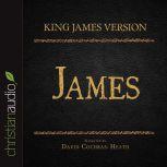 The Holy Bible in Audio - King James Version: James, David Cochran Heath