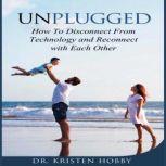 Unplugged, Dr. Kristen Hobby