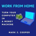 work from Home, Mark J. Cooper