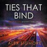 Ties That Bind, Alex Sigmore