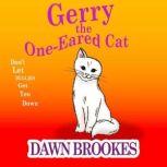 Gerry the OneEared Cat, Dawn Brookes
