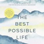 The Best Possible Life, Jim Murphy