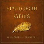 Spurgeon Gems, Charles H Spurgeon