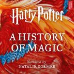 Harry Potter A History of Magic, Pottermore Publishing