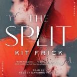 The Split, Kit Frick