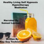 Healthy Living Self Hypnosis Hypnothe..., Key Guy Technology