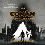 Conan Gold for Dark Gods, Jonathan French