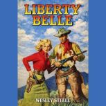 Liberty Belle, Wesley Steele