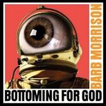 Bottoming for God, Barb Morrison