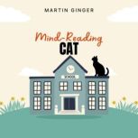 MindReading Cat, Martin Ginger