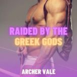Raided by the Greek Gods Gay Mytholo..., Archer Vale