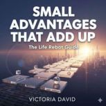 Small Advantages That Add Up, Victoria David