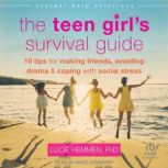 The Teen Girls Survival Guide, Lucie Hemmen, PhD