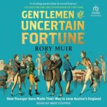 Gentlemen of Uncertain Fortune, Rory Muir