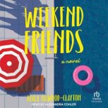Weekend Friends, Bella EllwoodClayton