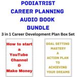 Podiatrist Career Planning Audio Book..., Brian Mahoney