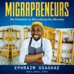 Migrapreneurs, Ephraim Osaghae