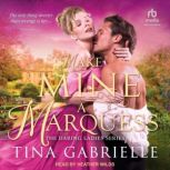 Make Mine a Marquess, Tina Gabrielle