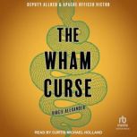 The Wham Curse, Virgil Alexander