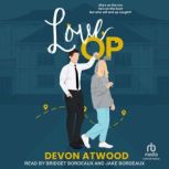 Love OP, Devon Atwood