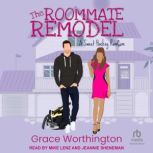 The Roommate Remodel, Grace Worthington