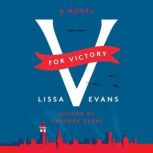 V for Victory, Lissa Evans