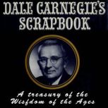 Dale Carnegies Scrapbook A Treasury..., Dale Carnegie