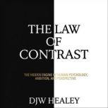 The Law Of Contrast, DJW Healey
