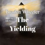 The Yielding, Braden Wheeler