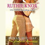 Roman Holiday, Ruthie Knox